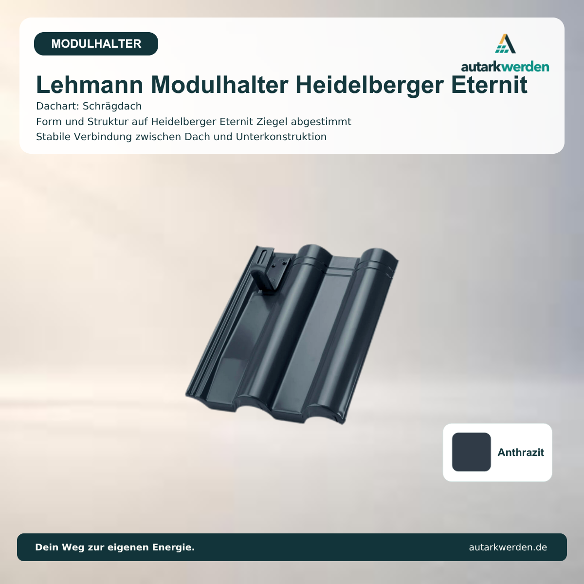 Lehmann Modulhalter Heidelberger Eternit, anthrazit Metalldachziegel