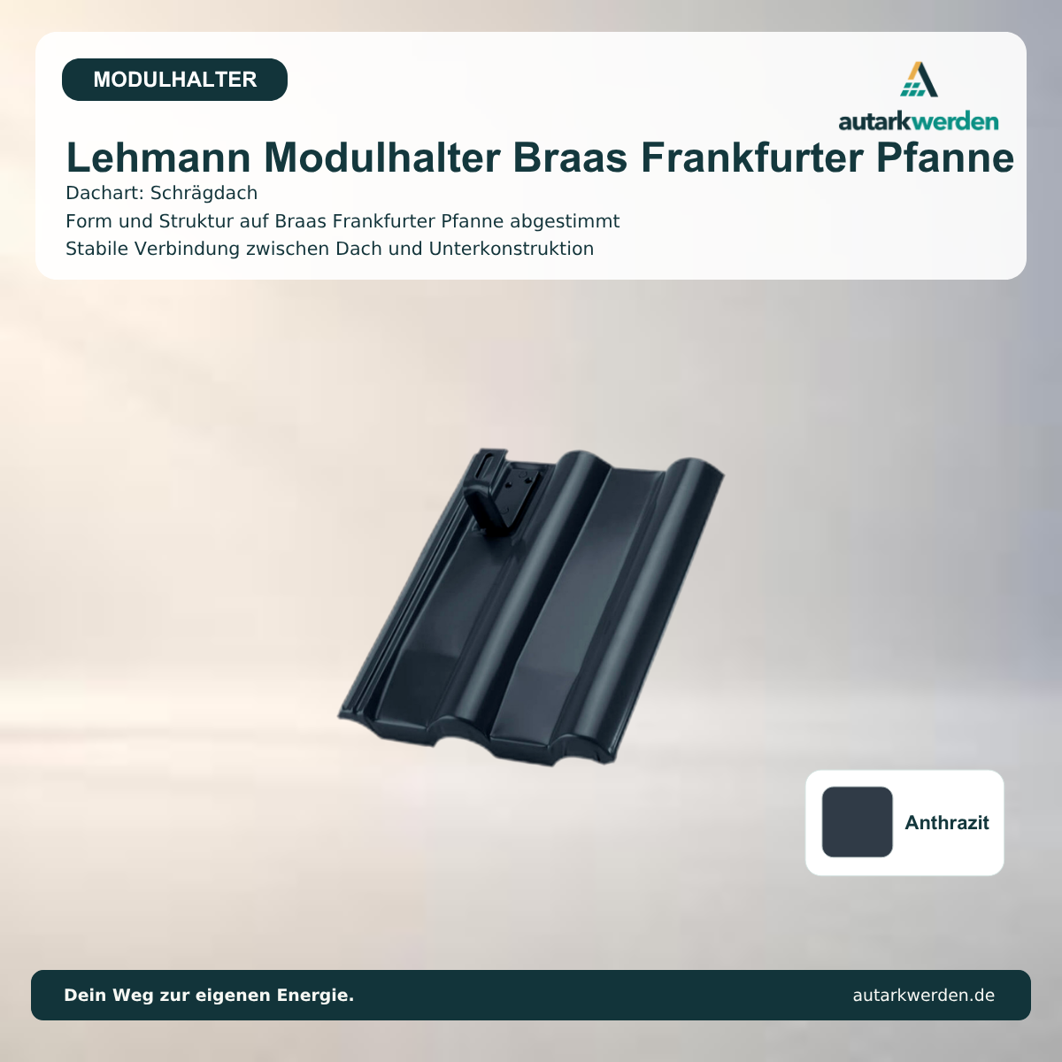 Lehmann Modulhalter Braas Frankfurter Pfanne, anthrazit Metalldachziegel
